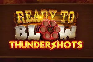 Ready to Blow: Thundershots - MG138